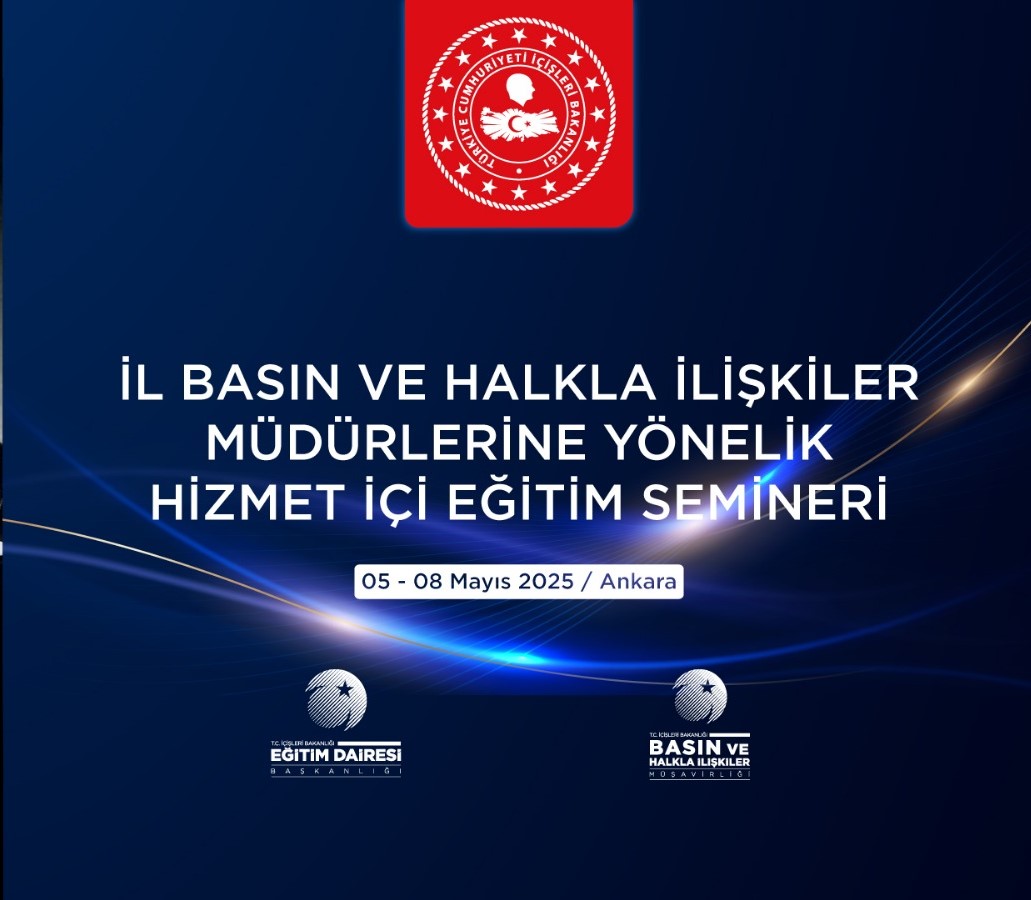 İl Basın ve Halkla İlişkiler Müdürlerine Yönelik Hizmet İçi Eğitim Semineri Gerçekleştirildi.