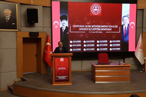 Protokol Şube Müdürlerine Yönelik Hizmet İçi Eğitim Semineri Gerçekleştirildi.