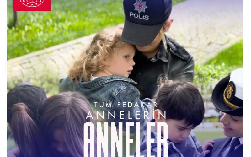 İçişleri Bakanımız Sayın Ali Yerlikaya’nın Anneler Günü Mesajı